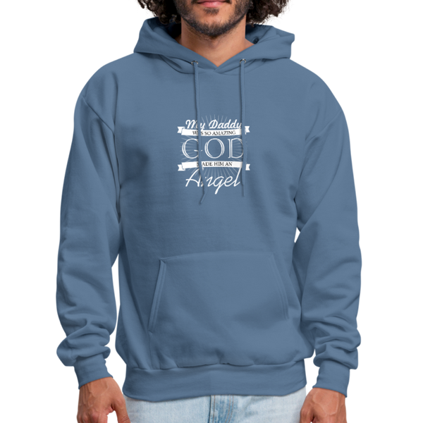 My Daddy Was So Amazing God Made Him An Angel Men's Hoodie - denim blue