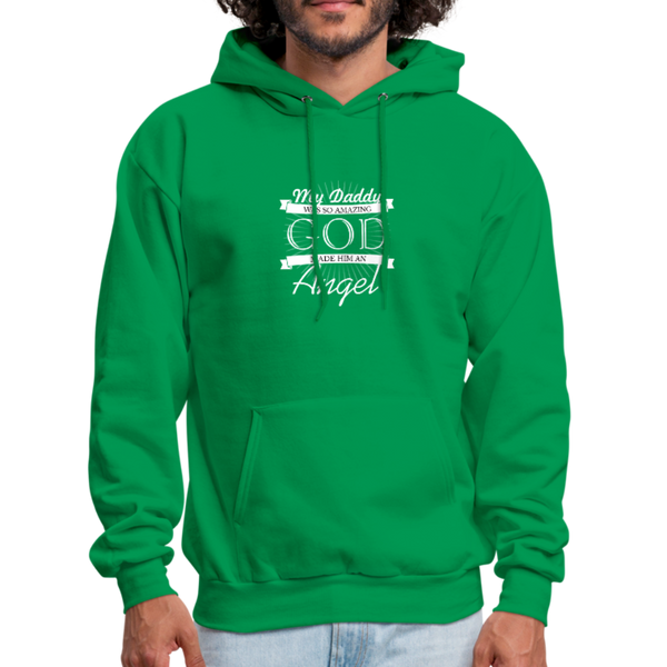 My Daddy Was So Amazing God Made Him An Angel Men's Hoodie - kelly green