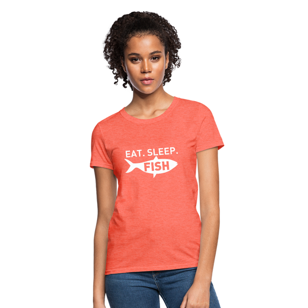 Eat Sleep Fish Women's T-Shirt - heather coral