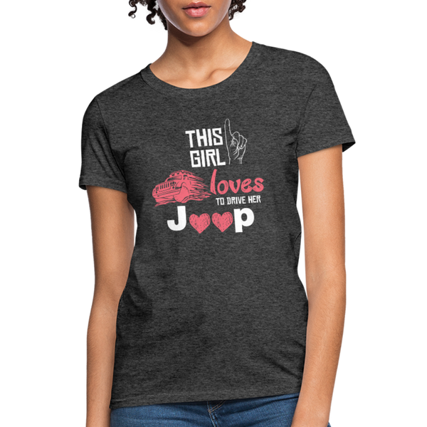 This Girl Loves To Drive Her Jeep Women's T-Shirt - heather black
