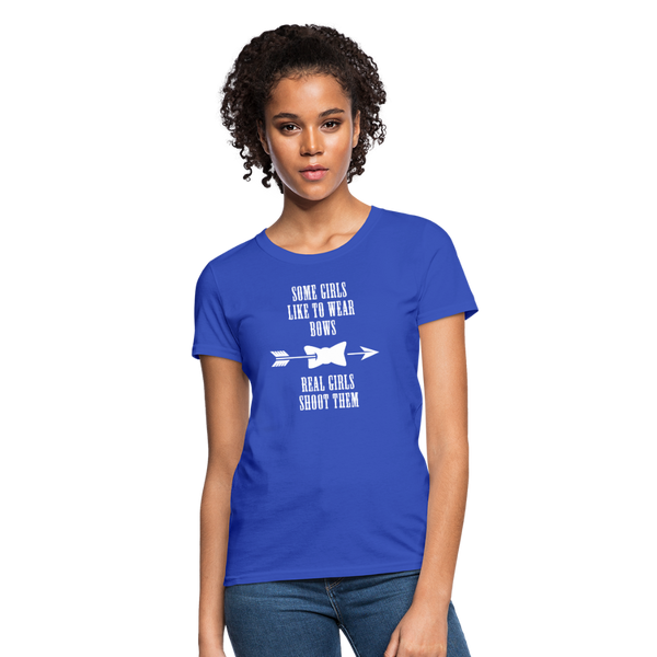 Some Girls Like To Wear Bows Real Girls Shoot Them Women's T-Shirt - royal blue