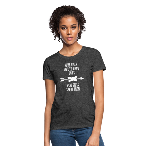 Some Girls Like To Wear Bows Real Girls Shoot Them Women's T-Shirt - heather black