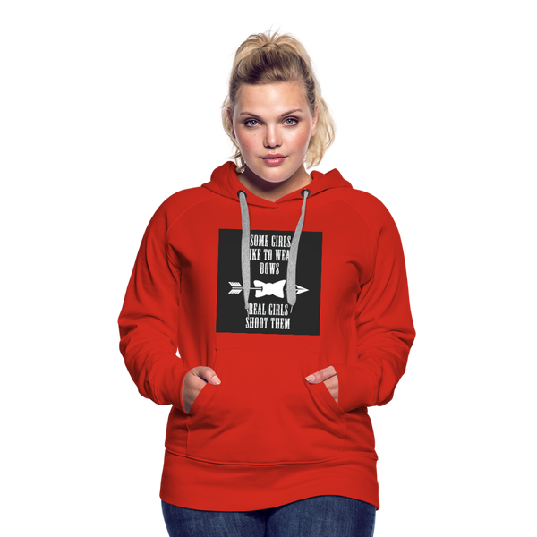 Some Girls Like To Wear Bows Real Girls Shoot Them Women’s Premium Hoodie - red
