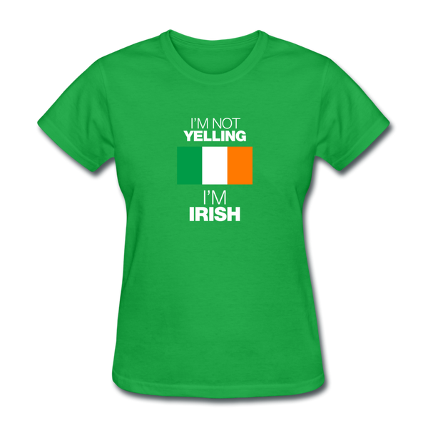 I'm Not Yelling I'm Irish Women's T-Shirt - bright green