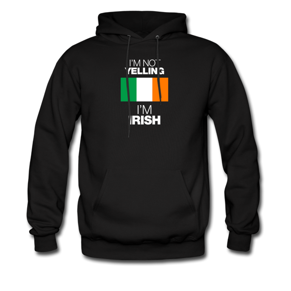 I'm Not Yelling I'm Irish Men's Hoodie - black