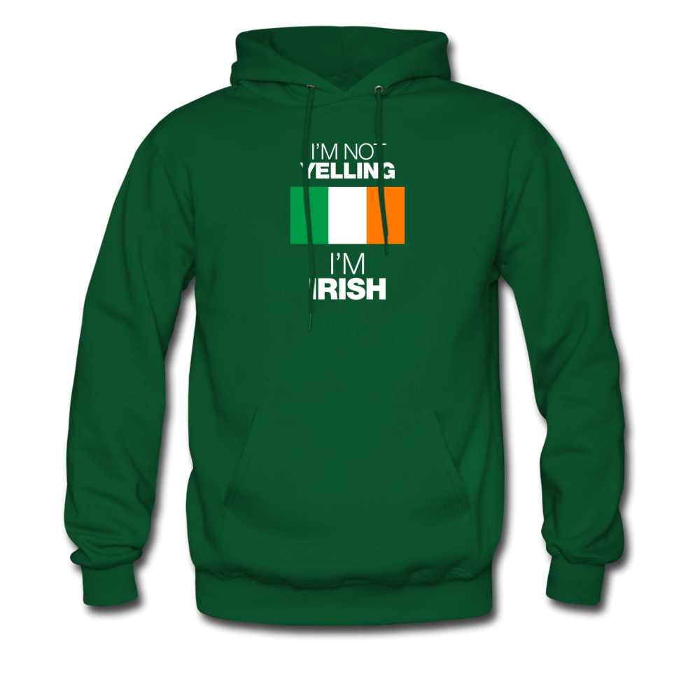 I'm Not Yelling I'm Irish Men's Hoodie - forest green