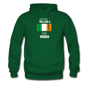 I'm Not Yelling I'm Irish Men's Hoodie - forest green