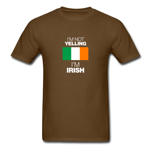 I'm Not Yelling I'm Irish Men's T-Shirt - brown