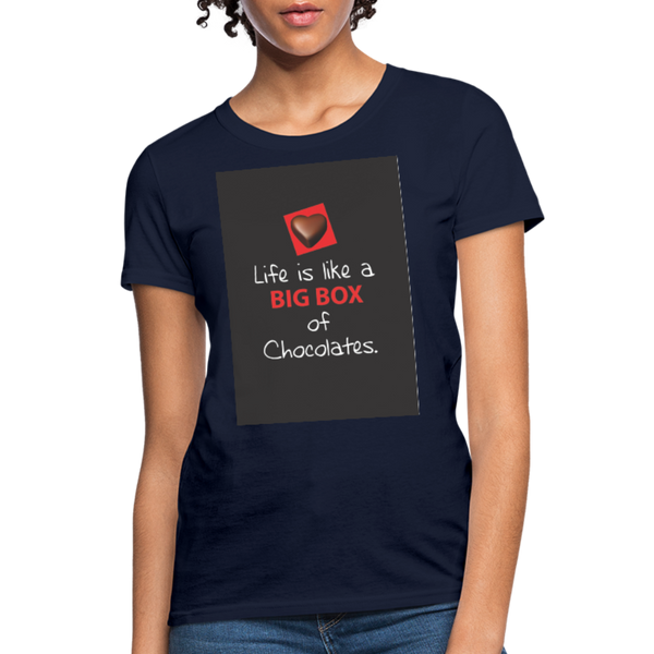 Life Is Like A Big Box of Chocolates Women's T-Shirt - navy