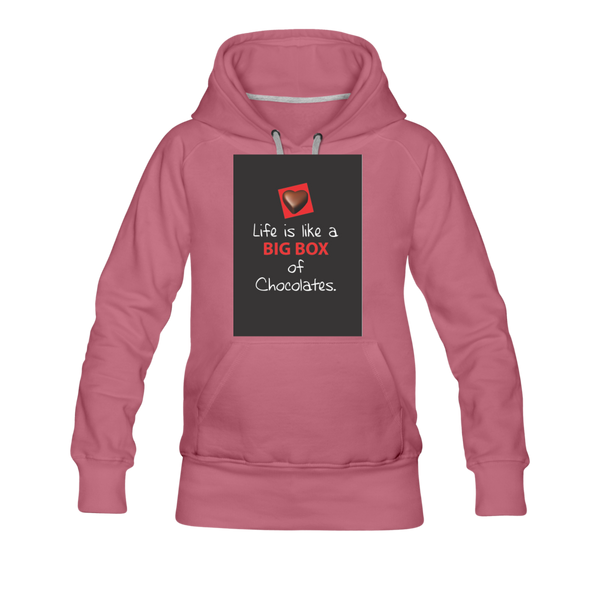 Life Is Like A Big Box of Chocolates Women’s Premium Hoodie - mauve