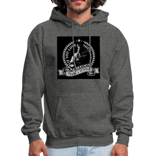 If You Love Your Freedom Thank A Veteran Men's Hoodie - charcoal gray