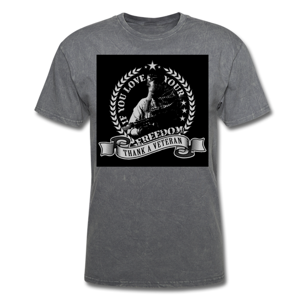 If You Love Your Freedom Thank A Veteran Men's T-Shirt - mineral charcoal gray