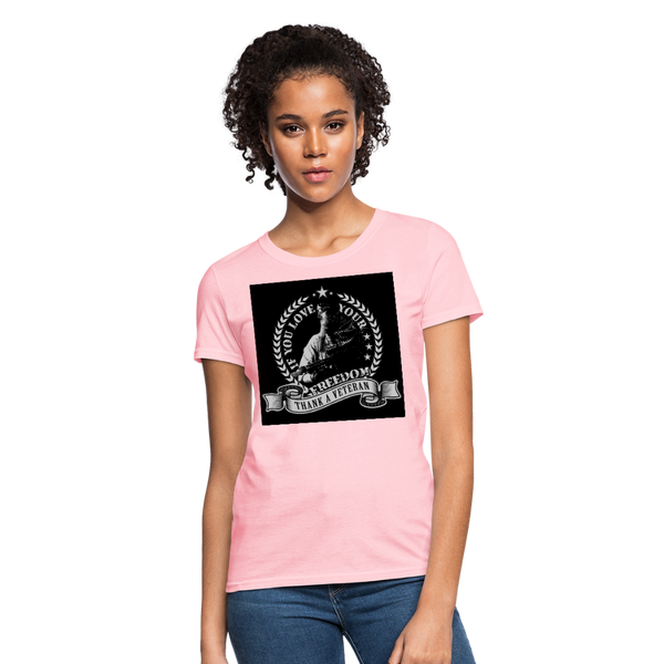 If You Love Your Freedom Thank A Veteran Women's T-Shirt - pink