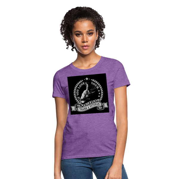 If You Love Your Freedom Thank A Veteran Women's T-Shirt - purple heather