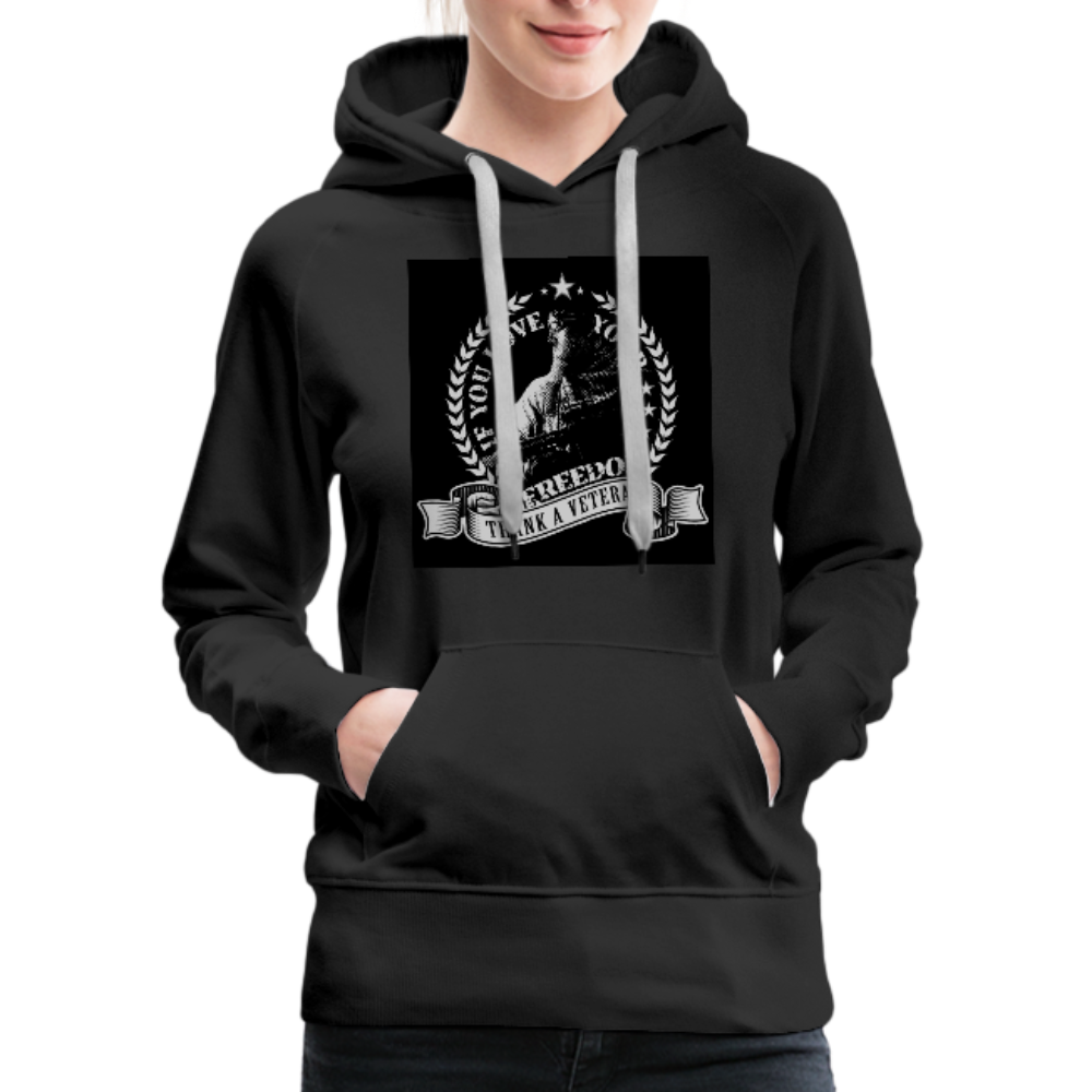 If You Love Your Freedom Thank A Veteran Women’s Premium Hoodie - black