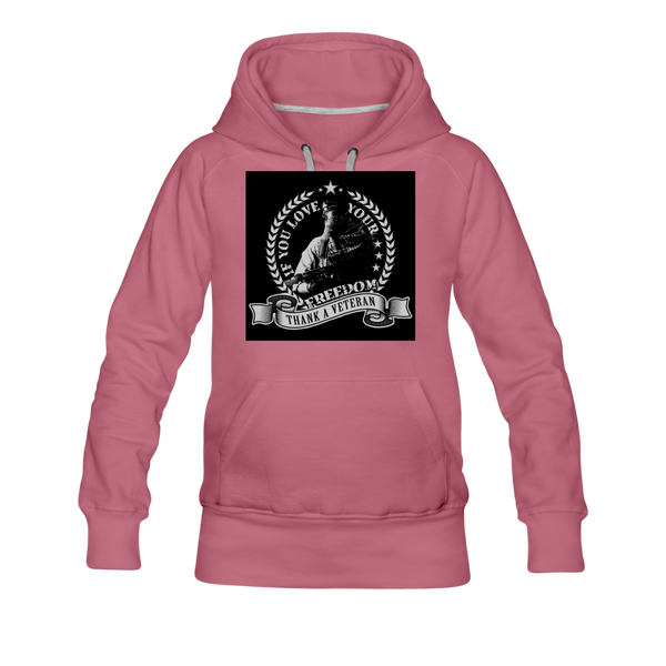 If You Love Your Freedom Thank A Veteran Women’s Premium Hoodie - mauve