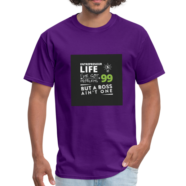 Entrepreneur Life I've Got 99 Problems But A Boss Ain't One Men's T-Shirt - purple