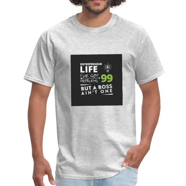 Entrepreneur Life I've Got 99 Problems But A Boss Ain't One Men's T-Shirt - heather gray