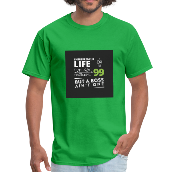 Entrepreneur Life I've Got 99 Problems But A Boss Ain't One Men's T-Shirt - bright green