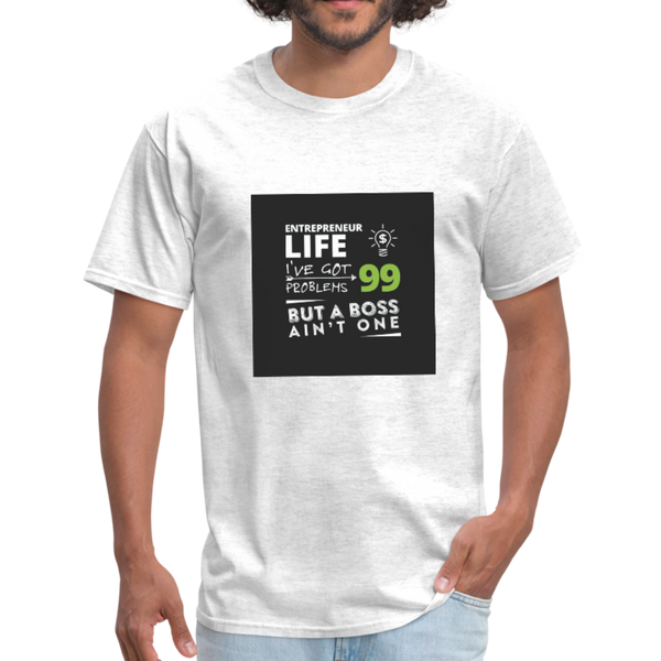 Entrepreneur Life I've Got 99 Problems But A Boss Ain't One Men's T-Shirt - light heather gray