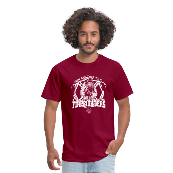 All Men Are Created Equal Then They Become Firefighters Men's T-Shirt - burgundy