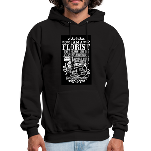 I Am A Florist Men's Hoodie - black