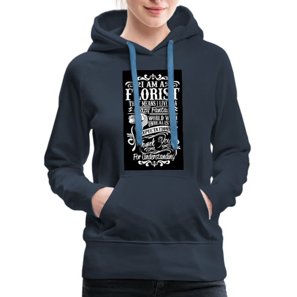 I Am A Florist Women’s Premium Hoodie - navy