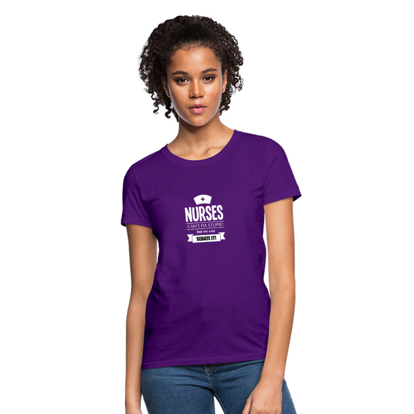 Nurses Can't Fix Stupid But We Can Sedate It Women's T-Shirt - purple