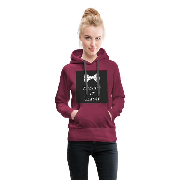 Keepin' It Classy Women’s Premium Hoodie - burgundy