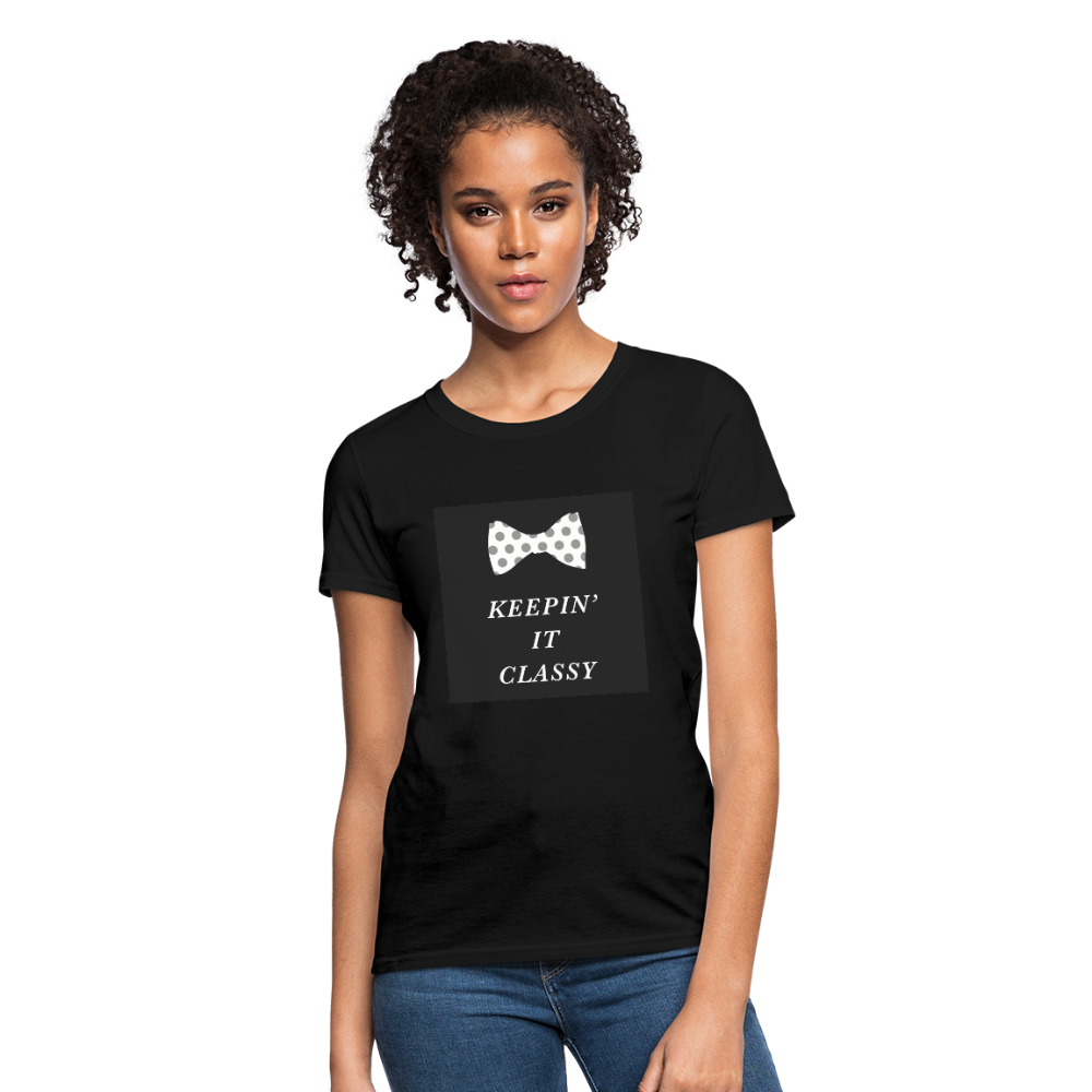 Keepin' It Classy Women's T-Shirt - black