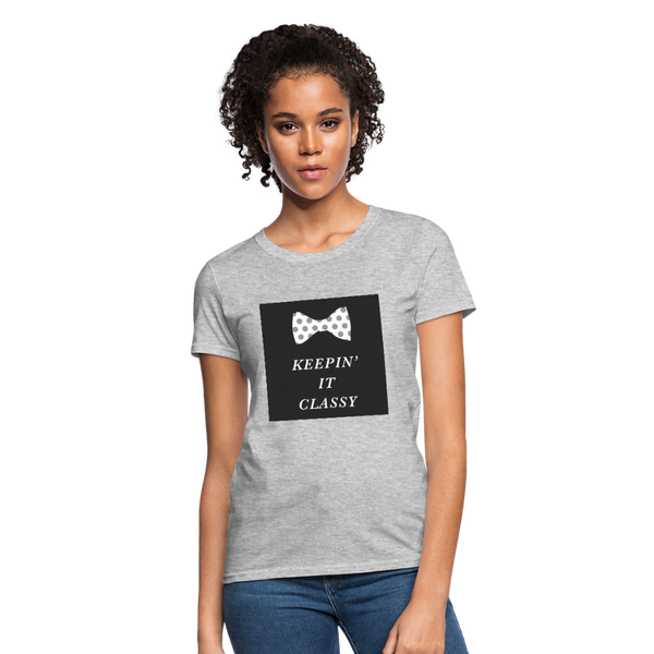 Keepin' It Classy Women's T-Shirt - heather gray