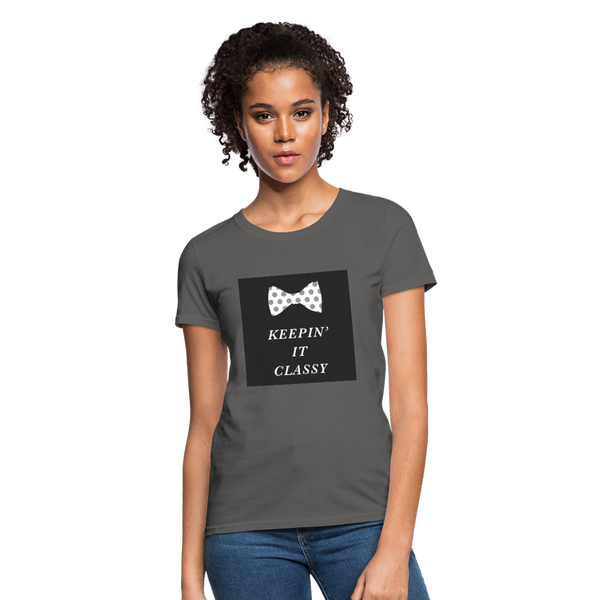 Keepin' It Classy Women's T-Shirt - charcoal