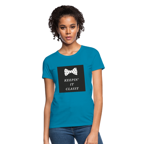 Keepin' It Classy Women's T-Shirt - turquoise