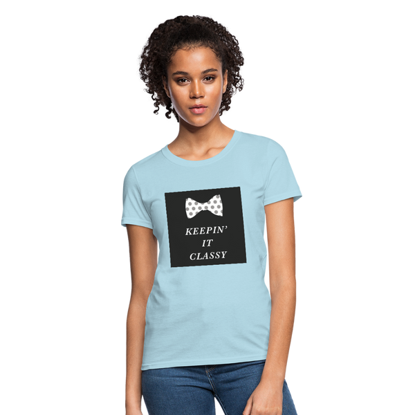 Keepin' It Classy Women's T-Shirt - powder blue