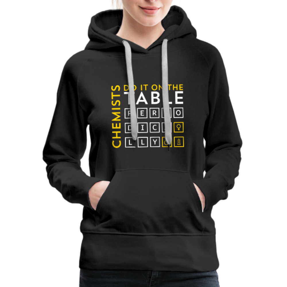 Chemists Do It On The Table Periodically Women’s Premium Hoodie - black