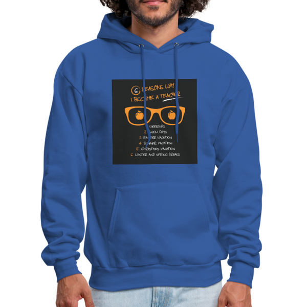 6 Reasons Why I Became A Teacher Men's Hoodie - royal blue