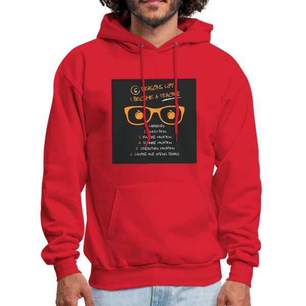 6 Reasons Why I Became A Teacher Men's Hoodie - red