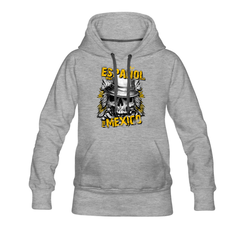 Espanol Mexico Women’s Premium Hoodie - heather gray