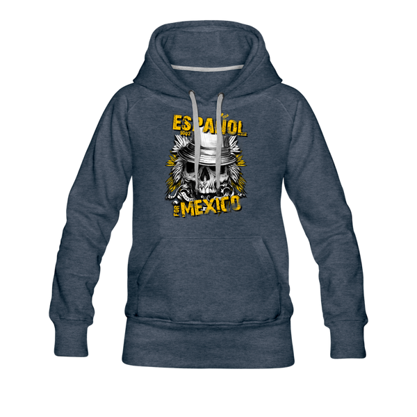 Espanol Mexico Women’s Premium Hoodie - heather denim