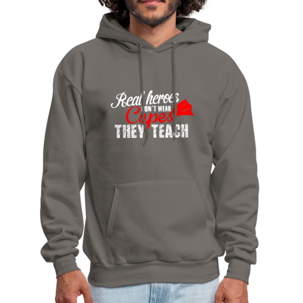 Real Heroes Don't Wear Capes They Teach Men's Hoodie - asphalt gray