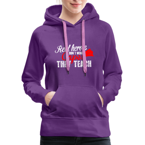Real Heroes Don't Wear Capes They Teach Women’s Premium Hoodie - purple