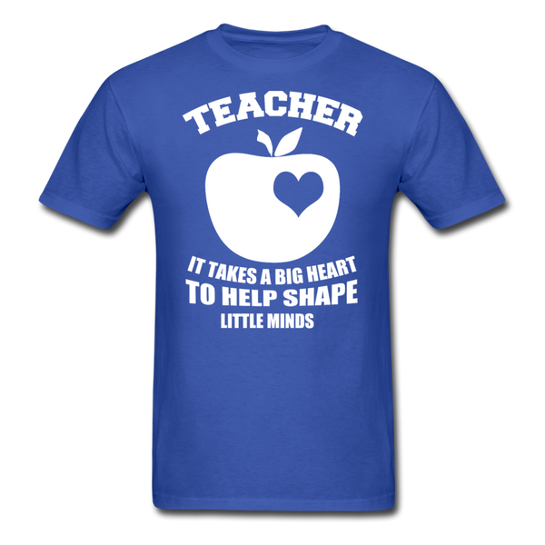 Teacher It Takes A Big Heart To Help Shape Little Minds Men's T-Shirt - royal blue