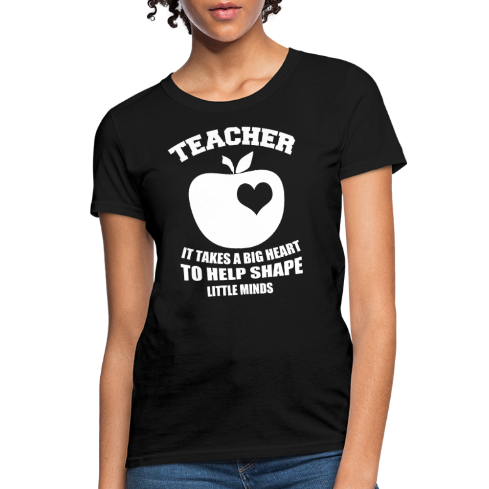 Teacher It Takes A Big Heart To Help Shape Little Minds Women's T-Shirt - black