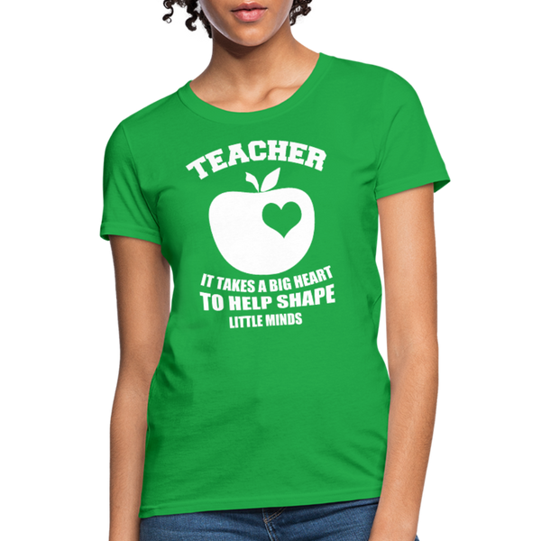 Teacher It Takes A Big Heart To Help Shape Little Minds Women's T-Shirt - bright green
