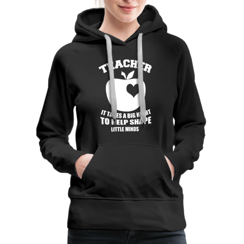 Teacher It Takes A Big Heart To Help Shape Little Minds Women’s Premium Hoodie - black