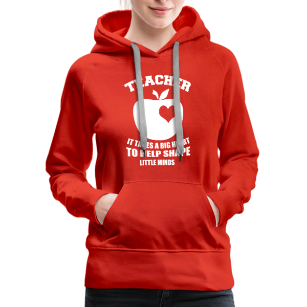 Teacher It Takes A Big Heart To Help Shape Little Minds Women’s Premium Hoodie - red