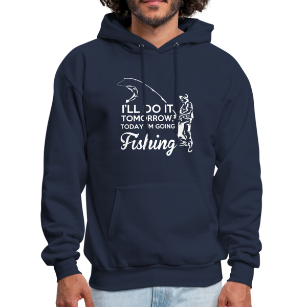 I'll Do It Tomorrow Today I'm Going Fishing Men's Hoodie - navy