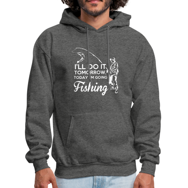 I'll Do It Tomorrow Today I'm Going Fishing Men's Hoodie - charcoal gray