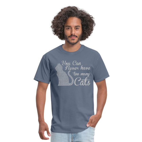 You Can Never Have Too Many Cats Men's T-Shirt - denim