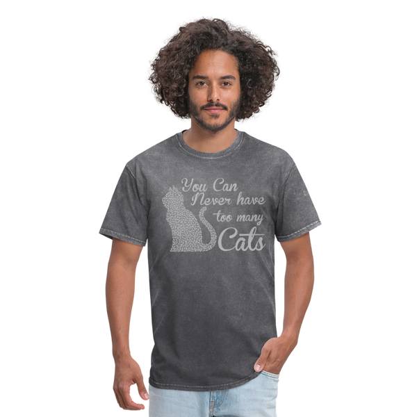 You Can Never Have Too Many Cats Men's T-Shirt - mineral charcoal gray